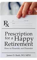 Prescription for a Happy Retirement