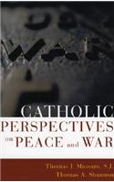 Catholic Perspectives on Peace and War