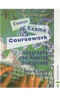 How to do your Essays, Exams and Coursework in Geography and Related Disciplines