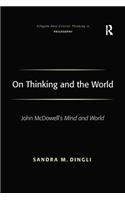 On Thinking and the World
