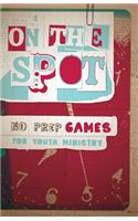 On the Spot: No Prep Games for Youth Ministry