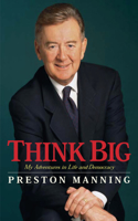 Think Big: My Life in Politics