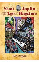 Scott Joplin and the Age of Ragtime: (English)