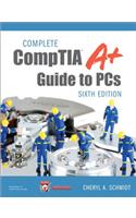 Complete Comptia A+ Guide to PCs: Guide to Pcs