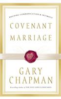 Covenant Marriage: Building Communication and Intimacy: Building Communication and Intimacy