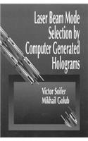 Laser Beam Mode Selection by Computer Generated Holograms