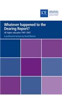 Whatever happened to the Dearing Report?: UK higher education 1997-2007(Inaugural Professorial Lectures)