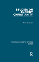 Studies on Ancient Christianity: (Variorum Collected Studies)