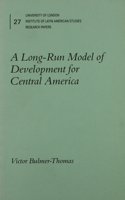 A Long-Run Model of Development for Central America