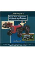 A World Wide Guide to Massey Harris, Ferguson and Early Massey Ferguson Tractors