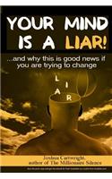Your Mind Is a Liar