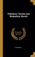 Publishers' Circular And Booksellers' Record