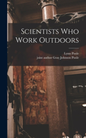 Scientists Who Work Outdoors