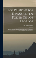 Los prisioneros españoles en poder de los tagalos