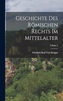 Geschichte Des Römischen Rechts Im Mittelalter; Volume 2