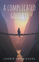 A Complicated Goodbye