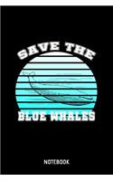 Save The Blue Whales Notebook