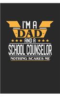 I'm a Dad and a School Counselor Nothing Scares Me