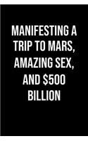 Manifesting A Trip To Mars Amazing Sex And 500 Billion