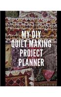 My DIY Quilt Making Project Planner