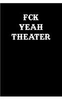 Fck Yeah Theater