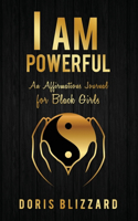 I AM Powerful: An Affirmation Journal for Black Girls