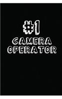 #1 Camera Operator