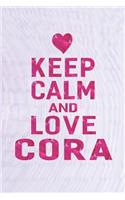 Keep Calm and Love Cora