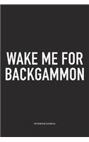 Wake Me for Backgammon