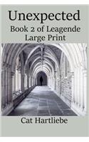 Unexpected: Large Print Edition(2 Leagende (Lp))