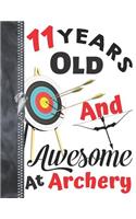 11 Years Old And Awesome At Archery: Doodling & Drawing Art Book Target Practice Sketchbook For Boys And Girls