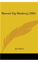 Skovsti Og Markvej (1905)