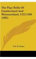 Pipe Rolls Of Cumberland And Westmorland, 1222-1260 (1905)