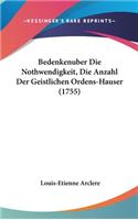 Bedenkenuber Die Nothwendigkeit, Die Anzahl Der Geistlichen Ordens-Hauser (1755)