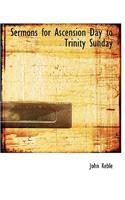 Sermons for Ascension Day to Trinity Sunday