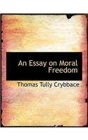 An Essay on Moral Freedom