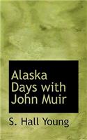 Alaska Days with John Muir