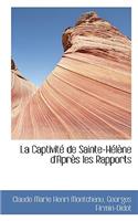 La Captivite de Sainte-Helene D'Apres Les Rapports