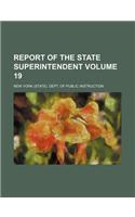 Report of the State Superintendent Volume 19: (English)