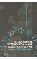 International Intervention in the Balkans since 1995