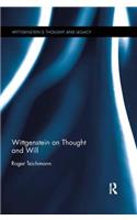 Wittgenstein on Thought and Will