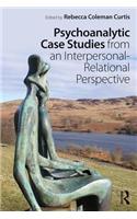 Psychoanalytic Case Studies from an Interpersonal-Relational Perspective