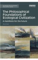 The Philosophical Foundations of Ecological Civilization