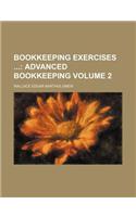 Bookkeeping Exercises Volume 2; Advanced Bookkeeping