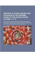 Reports of Cases Argued and Adjudged in the Supreme Court of the United States Volume 1; V. 14: (English)