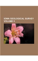 Iowa Geological Survey Volume 3