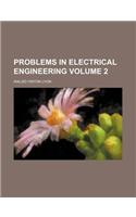 Problems in Electrical Engineering Volume 2