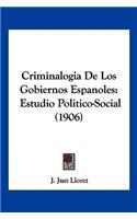 Criminalogia De Los Gobiernos Espanoles