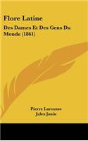 Flore Latine: Des Dames Et Des Gens Du Monde (1861)