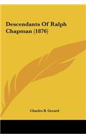 Descendants of Ralph Chapman (1876)